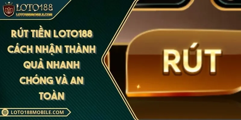 rut-tien-loto188